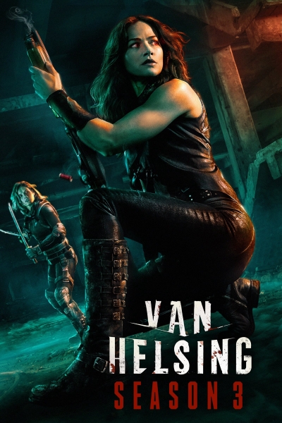 Khắc tinh của ma cà rồng (Phần 3), Van Helsing (Season 3) / Van Helsing (Season 3) (2018)