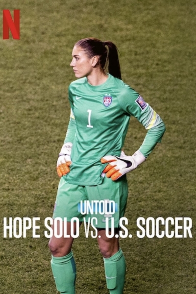 Untold: Hope Solo vs. U.S. Soccer / Untold: Hope Solo vs. U.S. Soccer (2024)