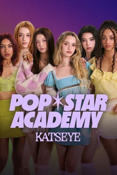 Pop Star Academy: KATSEYE / Pop Star Academy: KATSEYE (2024)