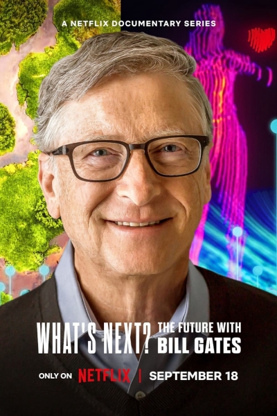 Điều gì kế tiếp? Tương lai với Bill Gates, What's Next? The Future with Bill Gates / What's Next? The Future with Bill Gates (2024)