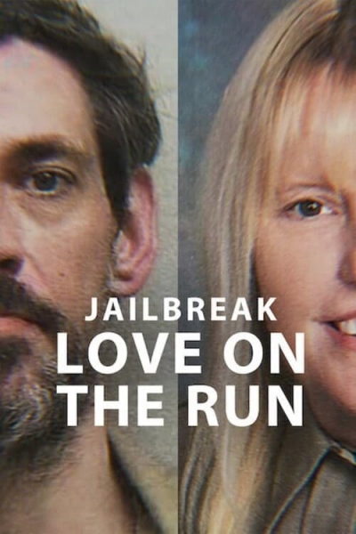 Vụ vượt ngục: Đôi tình nhân chạy trốn, Jailbreak: Love on the Run / Jailbreak: Love on the Run (2024)