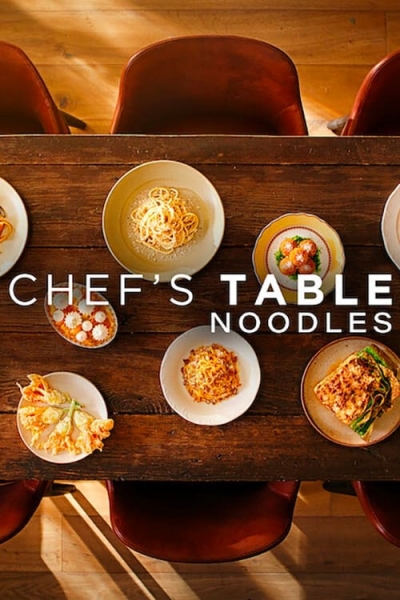 Bàn của bếp trưởng: Món mì, Chef's Table: Noodles / Chef's Table: Noodles (2024)