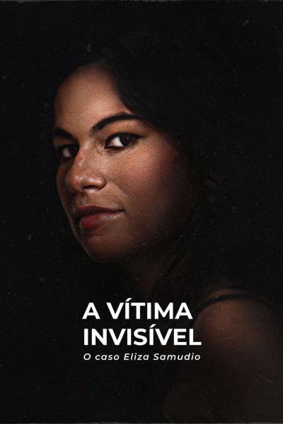 An Invisible Victim: The Eliza Samudio Case / An Invisible Victim: The Eliza Samudio Case (2024)