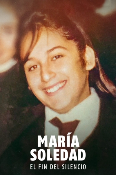 Breaking the Silence: The Maria Soledad Case / Breaking the Silence: The Maria Soledad Case (2024)