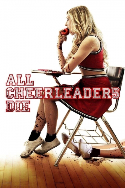 Đội Nữ Cổ Động Ma, All Cheerleaders Die / All Cheerleaders Die (2013)