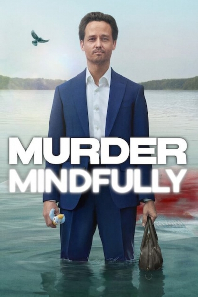 Sát nhân hữu ý, Murder Mindfully / Murder Mindfully (2024)