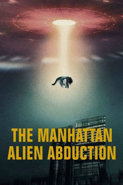 The Manhattan Alien Abduction / The Manhattan Alien Abduction (2024)