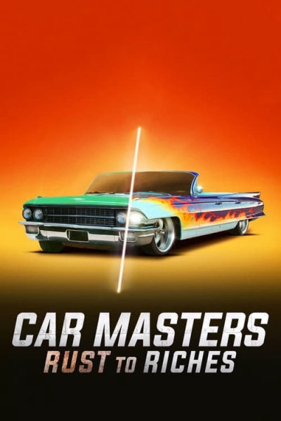 Car Masters: Rust to Riches (Season 6) / Car Masters: Rust to Riches (Season 6) (2024)