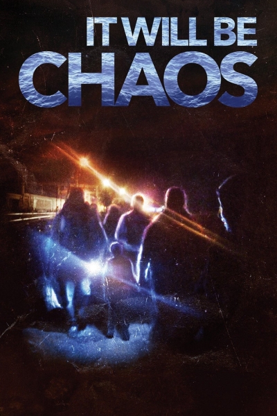 It Will be Chaos / It Will be Chaos (2018)