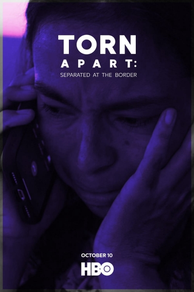 Torn Apart: Separated at the Border / Torn Apart: Separated at the Border (2019)