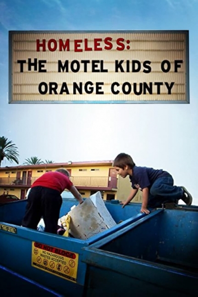 Homeless: The Motel Kids of Orange County / Homeless: The Motel Kids of Orange County (2010)