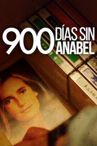 900 Days Without Anabel / 900 Days Without Anabel (2024)