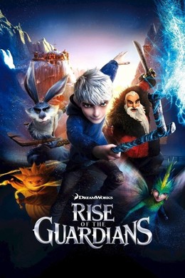 Sự Trỗi Dậy Của Các Vệ Thần, Rise of the Guardians / Rise of the Guardians (2012)