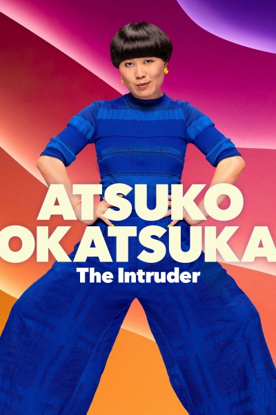 Atsuko Okatsuka: The Intruder / Atsuko Okatsuka: The Intruder (2022)