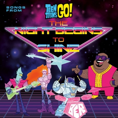Teen Titans Go! The Night Begins to Shine / Teen Titans Go! The Night Begins to Shine (2017)
