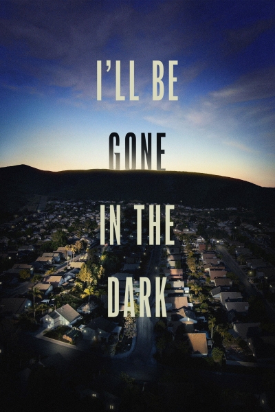 I'll Be Gone in the Dark / I'll Be Gone in the Dark (2020)