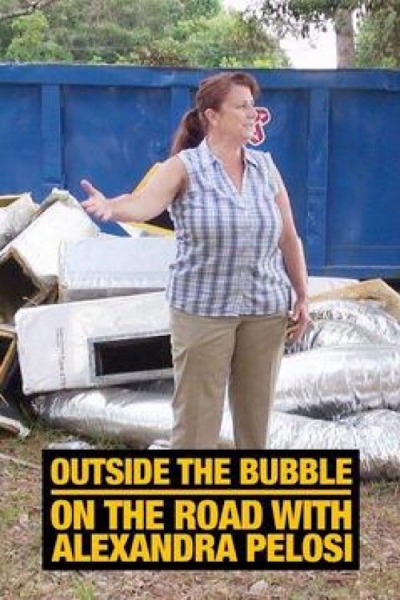 Outside the Bubble: On the Road with Alexandra Pelosi / Outside the Bubble: On the Road with Alexandra Pelosi (2018)