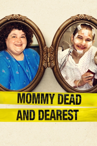 Mommy Dead and Dearest / Mommy Dead and Dearest (2017)