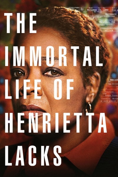 The Immortal Life of Henrietta Lacks / The Immortal Life of Henrietta Lacks (2017)