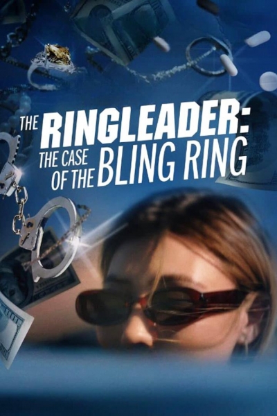 The Ringleader: The Case of the Bling Ring / The Ringleader: The Case of the Bling Ring (2023)