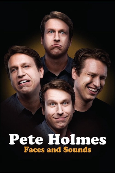 Pete Holmes: Faces and Sounds / Pete Holmes: Faces and Sounds (2016)