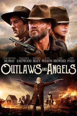 Kẻ Cướp Và Thiên Thần, Outlaws And Angels / Outlaws And Angels (2016)