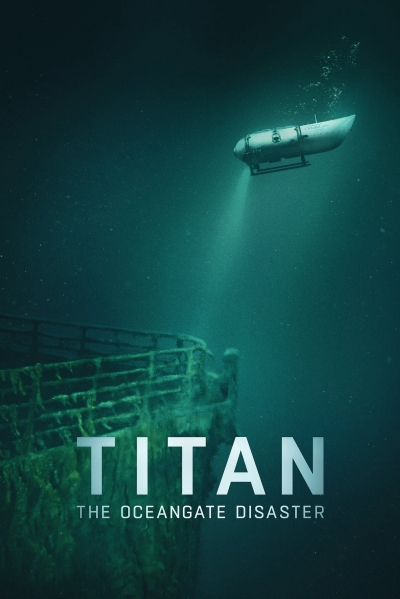 Titan: The OceanGate Submersible Disaster / Titan: The OceanGate Submersible Disaster (2025)