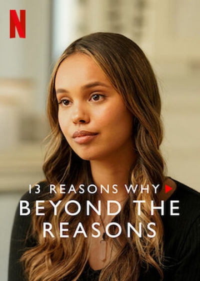 13 Reasons Why (Season 3): Beyond the Reasons / 13 Reasons Why (Season 3): Beyond the Reasons (2017)