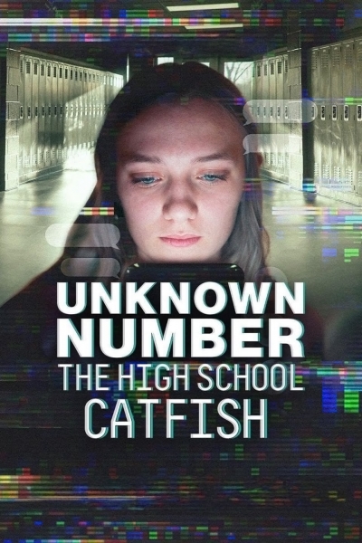 Unknown Number: The High School Catfish / Unknown Number: The High School Catfish (2025)