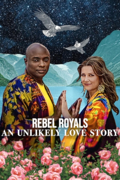 Rebel Royals: An Unlikely Love Story / Rebel Royals: An Unlikely Love Story (2025)