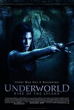 Thế Giới Ngầm 3: Người Sói Nổi Dậy, Underworld: Rise of the Lycans / Underworld: Rise of the Lycans (2009)