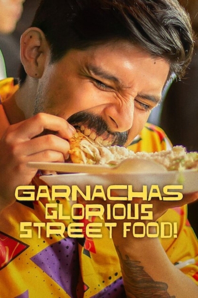 Garnachas: Glorious Street Food! / Garnachas: Glorious Street Food! (2025)