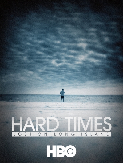 Hard Times: Lost on Long Island / Hard Times: Lost on Long Island (2012)