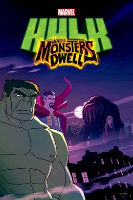 Người Khổng Lồ Xanh: Nơi Quái Vật Cư Ngụ, Hulk Where Monsters Dwell (2016)