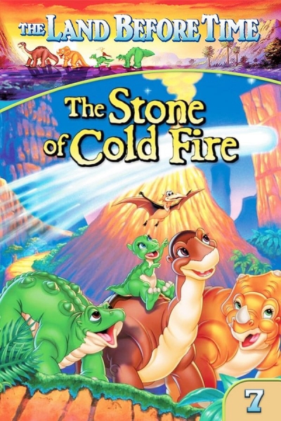 The Land Before Time VII: The Stone of Cold Fire / The Land Before Time VII: The Stone of Cold Fire (2000)