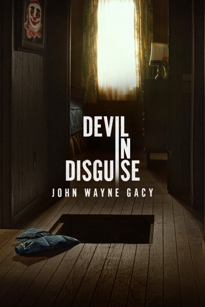 Devil in Disguise: John Wayne Gacy / Devil in Disguise: John Wayne Gacy (2025) Devil in Disguise: John Wayne Gacy / Devil in Disguise: John Wayne Gacy (2025)