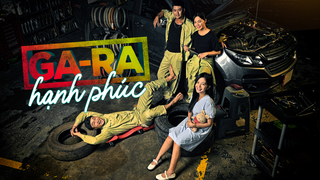 Ga Ra Hạnh Phúc / Ga Ra Hạnh Phúc (2022)
