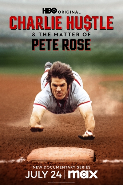 Charlie Hustle & the Matter of Pete Rose / Charlie Hustle & the Matter of Pete Rose (2024)