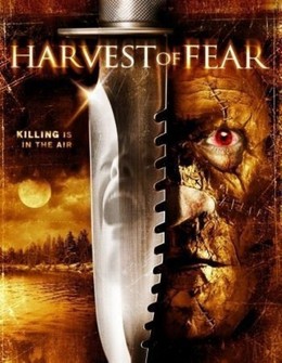 Thu Hoạch Nổi Sợ, Harvest Of Fear (2004)