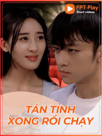 Tán Tỉnh Xong Rồi Chạy / Tán Tỉnh Xong Rồi Chạy (2025)