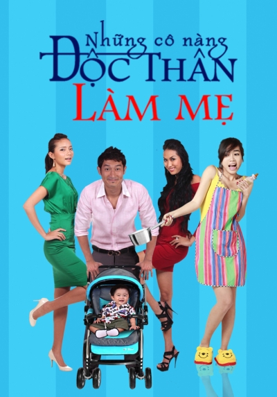 Những Cô Nàng Độc Thân Làm Mẹ / Những Cô Nàng Độc Thân Làm Mẹ (2014)