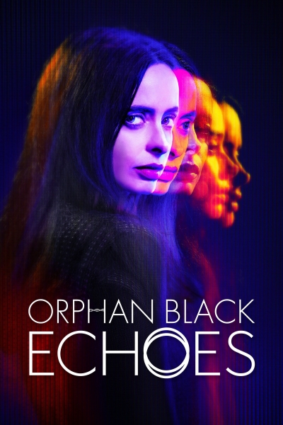 Orphan Black: Echoes / Orphan Black: Echoes (2024)