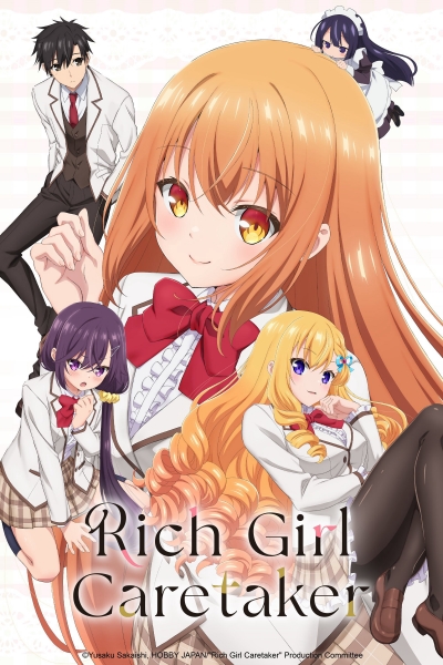 Rich Girl Caretaker: I'm Secretly the Caregiver of the Most Popular Girl in This Rich Kid School / Rich Girl Caretaker: I'm Secretly the Caregiver of the Most Popular Girl in This Rich Kid School (2026)