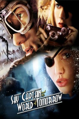 Cơ Trưởng Sky Và Thế Giới Tương Lai, Sky Captain and the World of Tomorrow / Sky Captain and the World of Tomorrow (2004)