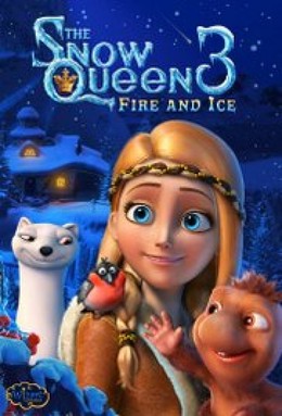The Snow Queen 3: Fire and Ice / The Snow Queen 3: Fire and Ice (2016)