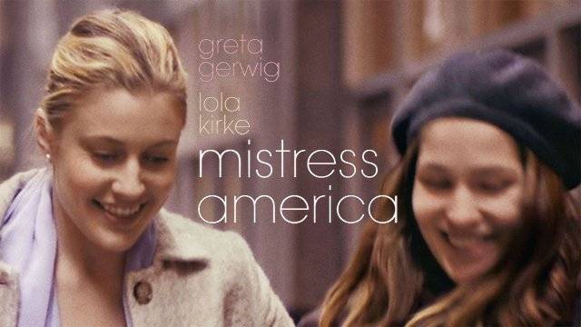 Xem Phim Phụ Nữ Kiểu Mỹ, Mistress America 2015