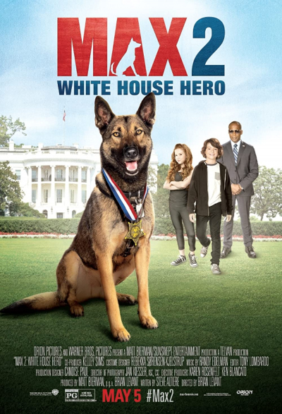 Chú Chó Max 2: Cứu Tinh Nhà Trắng, Max 2: White House Hero (2017)