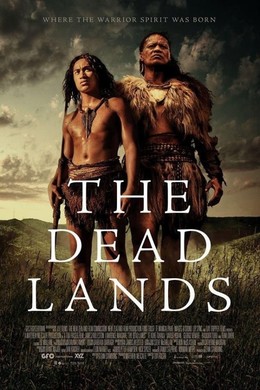 Vùng Đất Tử Thần, The Dead Lands / The Dead Lands (2015)