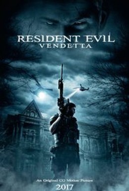 Resident Evil: Vendetta / Resident Evil: Vendetta (2017)