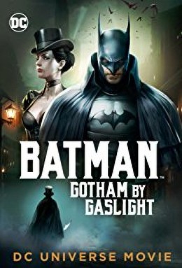 Batman: Gotham By Gaslight / Batman: Gotham By Gaslight (2018)